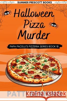 Halloween Pizza Murder Patti Benning 9781979113557