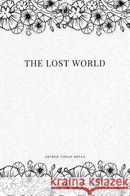 The Lost World Arthur Conan Doyle 9781979114660 Createspace Independent Publishing Platform