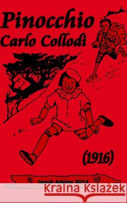 Pinocchio Carlo Collodi (1916) Iacob Adrian 9781979118668