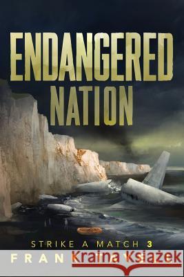 Endangered Nation Frank Tayell 9781979127691 Createspace Independent Publishing Platform