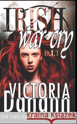 Irish War Cry Victoria Danann 9781979127837 Createspace Independent Publishing Platform