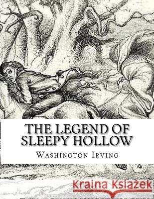 The Legend of Sleepy Hollow Washington Irving 9781979129961 Createspace Independent Publishing Platform