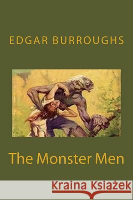 The Monster Men: Illustrated and unabridged Anderson, Taylor 9781979133654 Createspace Independent Publishing Platform