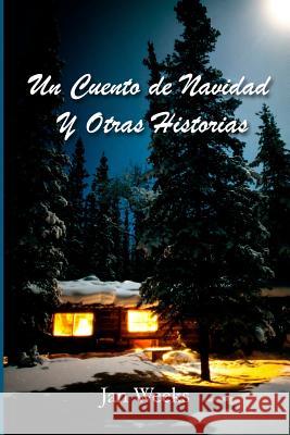 Un Cuento de Navidad y Otras Historias Weeks, Jan 9781979137676