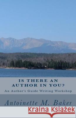 Is There An Author In You?: An Author's Guide Writing Workshop Brown, Melanie a. 9781979138345 Createspace Independent Publishing Platform