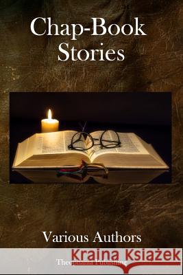 Chap-Book Stories Various Authors 9781979144063