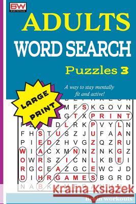 Adults Word Search Puzzles 3 Brain Workouts 9781979147705