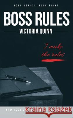 Boss Rules Victoria Quinn 9781979159227