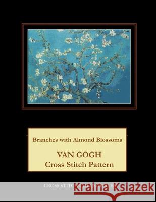 Branches with Almond Blossoms: Van Gogh Cross Stitch Pattern Cross Stitch Collectibles Kathleen George 9781979163132 Createspace Independent Publishing Platform