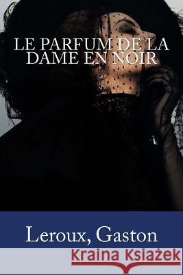 Le Parfum de la Dame en noir Mybook 9781979167567 Createspace Independent Publishing Platform