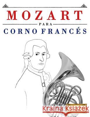 Mozart Para Corno Franc Easy Classical Masterworks 9781979172455 Createspace Independent Publishing Platform