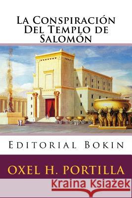 La Conspiración Del Templo de Salomón Portilla, Oxel H. 9781979175524 Createspace Independent Publishing Platform