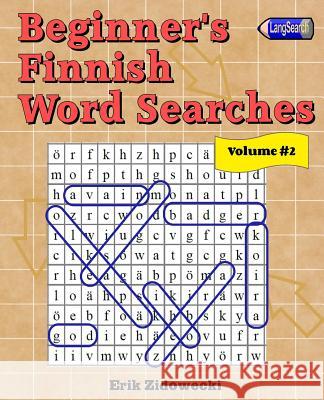 Beginner's Finnish Word Searches - Volume 2 Erik Zidowecki 9781979180009