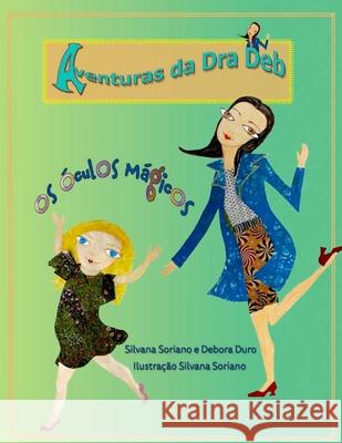 As Aventuras de Dr Deb,: Os  Debora Duro Silvana M. Soriano 9781979185561