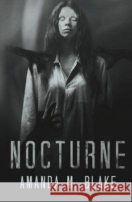 Nocturne Amanda M. Blake 9781979185899 Createspace Independent Publishing Platform