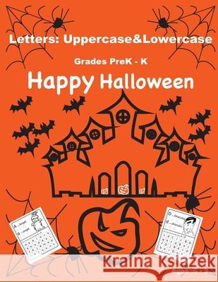 Letters: Uppercase&Lowercase.Happy Halloween Alphabet book for kids (3-5)years old: Happy Halloween Activity Book for Kids: A F Azza Shaalan 9781979190497 Createspace Independent Publishing Platform