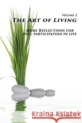 The Art of Living: Volume 2: More reflections for full participation in life Francis, Don 9781979193726