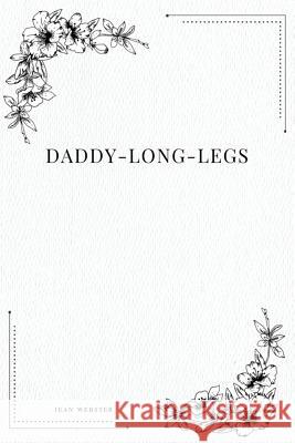 Daddy-Long-Legs Jean Webster 9781979194532