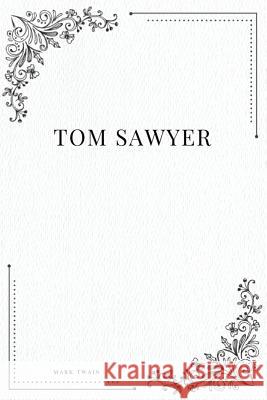 Tom Sawyer Mark Twain 9781979195287 Createspace Independent Publishing Platform