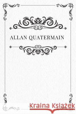 Allan Quatermain H. Rider Haggard 9781979195454