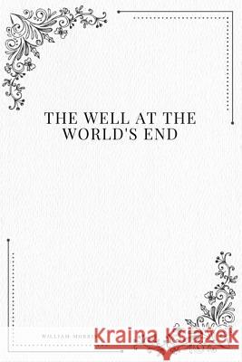 The Well at the World's End William Morris 9781979195461