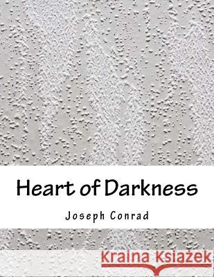 Heart of Darkness Joseph Conrad 9781979197038