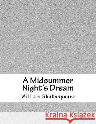 A Midsummer Night's Dream William Shakespeare 9781979197748 Createspace Independent Publishing Platform