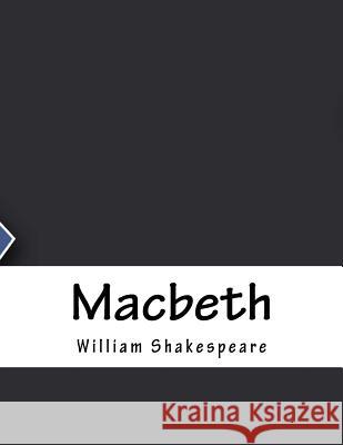 Macbeth William Shakespeare 9781979198400 Createspace Independent Publishing Platform