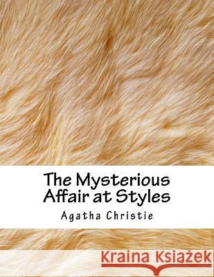 The Mysterious Affair at Styles Agatha Christie 9781979200981 Createspace Independent Publishing Platform