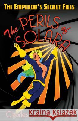 The Perils of Solara Charles Lee Jackso 9781979203524 Createspace Independent Publishing Platform