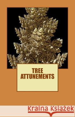 Tree Attunements Ramon Martinez Lopez 9781979203807 Createspace Independent Publishing Platform