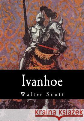 Ivanhoe Walter Scott Julius Krohn 9781979205696 Createspace Independent Publishing Platform