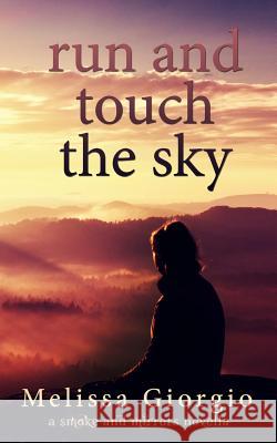 Run and Touch the Sky Melissa Giorgio 9781979207287