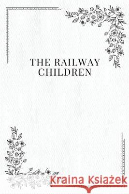 The Railway Children E. Nesbit 9781979208697
