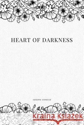 Heart of Darkness Joseph Conrad 9781979210119