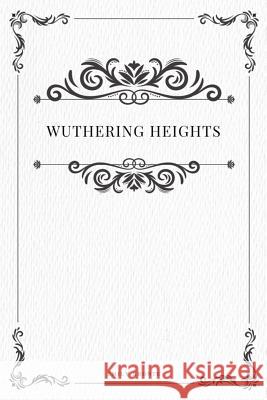 Wuthering Heights Emily Bronte 9781979210294