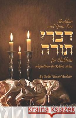 Torah Thoughts for Children: Shabbos and Yom Tov Divrei Torah for Children Yekusiel Goldstein 9781979210430 Createspace Independent Publishing Platform