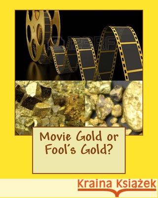 Movie Gold or Fool's Gold? William Russo 9781979211840