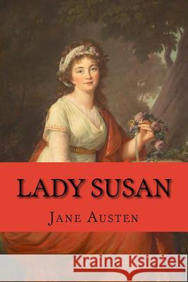 Lady Susan Jane Austen 9781979211871 Createspace Independent Publishing Platform