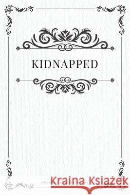 Kidnapped Robert Louis Stevenson 9781979215442 Createspace Independent Publishing Platform