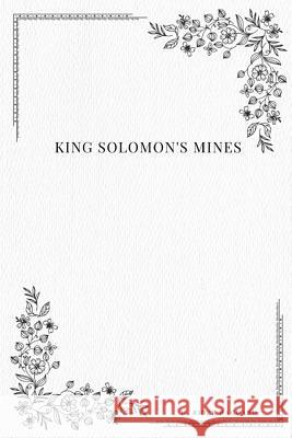 King Solomon's Mines H. Rider Haggard 9781979215527
