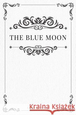 The Blue Moon Laurence Housman 9781979216043