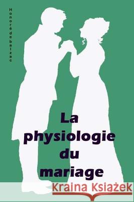 La physiologie du mariage De Balzac, Honore 9781979221115