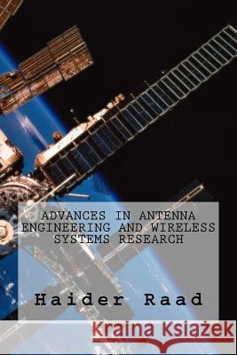 Advances in Antenna Engineering and Wireless Systems Research Haider Raad 9781979226943 Createspace Independent Publishing Platform