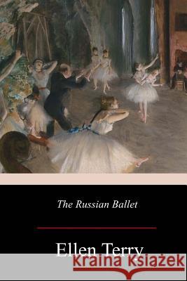 The Russian Ballet Ellen Terry 9781979227346
