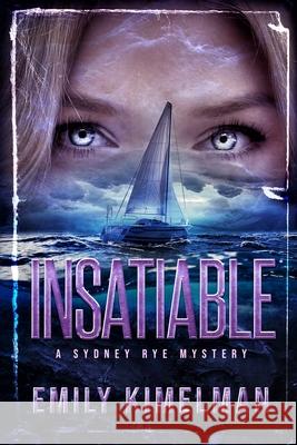 Insatiable Emily Kimelman 9781979227605 Createspace Independent Publishing Platform