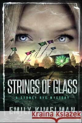 Strings of Glass Emily Kimelman 9781979228718 Createspace Independent Publishing Platform