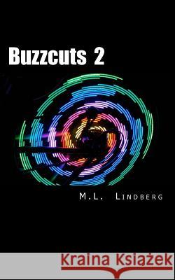 Buzzcuts 2 Mr M. L. Lindberg 9781979229142 Createspace Independent Publishing Platform