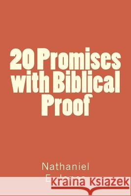 20 promises with Biblical Proof Jones, Nathaniel E. 9781979231039 Createspace Independent Publishing Platform