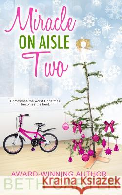 Miracle On Aisle Two Carter, Beth 9781979233484 Createspace Independent Publishing Platform